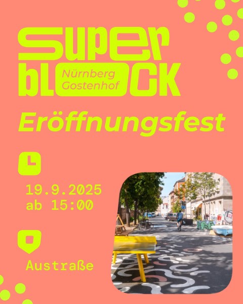 Eröffnungsfest Superblock Gostenhof