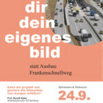 Mach dir dein eigenes Bild - statt Ausbau Frankenschnellweg