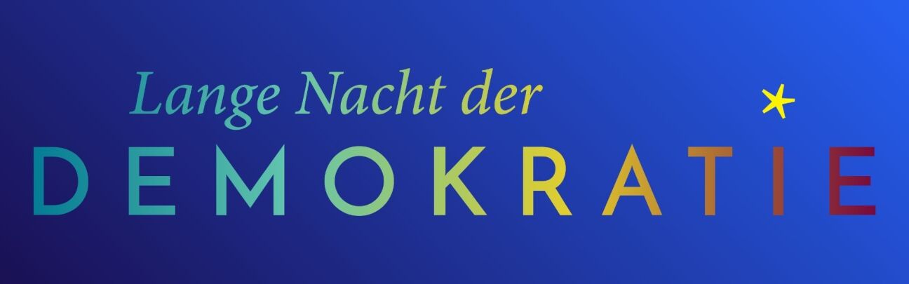 Lange Nacht der Demokratie (findet tagsüber statt)