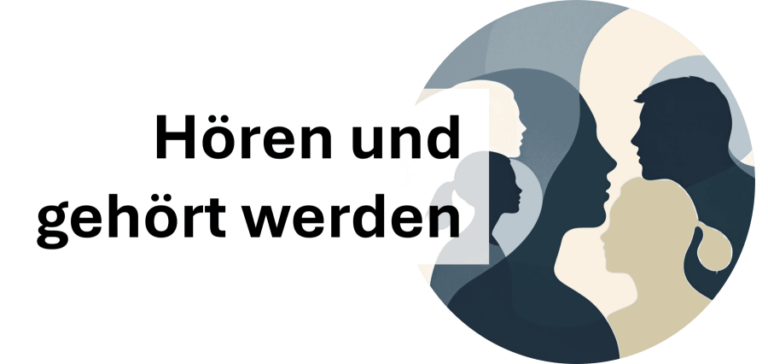 Einander zuwandte Schattenrisse von seitlich gezeigten, einander zugewandten Köpfen in schwarz und grün. Links daneben der Text: "Hören und gehört werden"